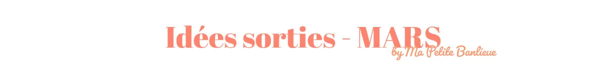 Affiche idées sorties du mois de mars